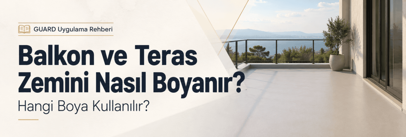 Balkon ve teras zemini nasıl boyanır - GUARD BTB 3022 zemin boyası rehberi