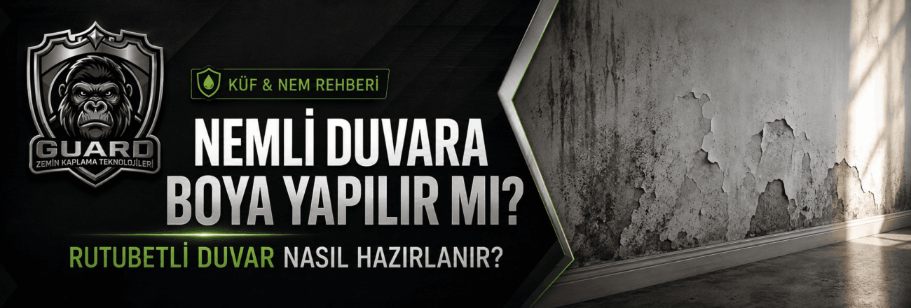 Nemli duvara boya yapılır mı? Rutubet, yoğuşma, su kaçağı ve küf nedenlerini öğrenin; yüzey hazırlığı ve KFB 3018 uygulamasını GUARD rehberinde inceleyin.