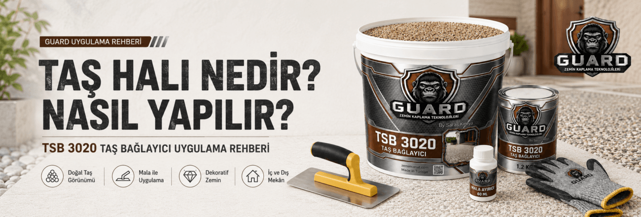 Taş halı nedir - GUARD TSB 3020 taş bağlayıcı uygulama rehberi