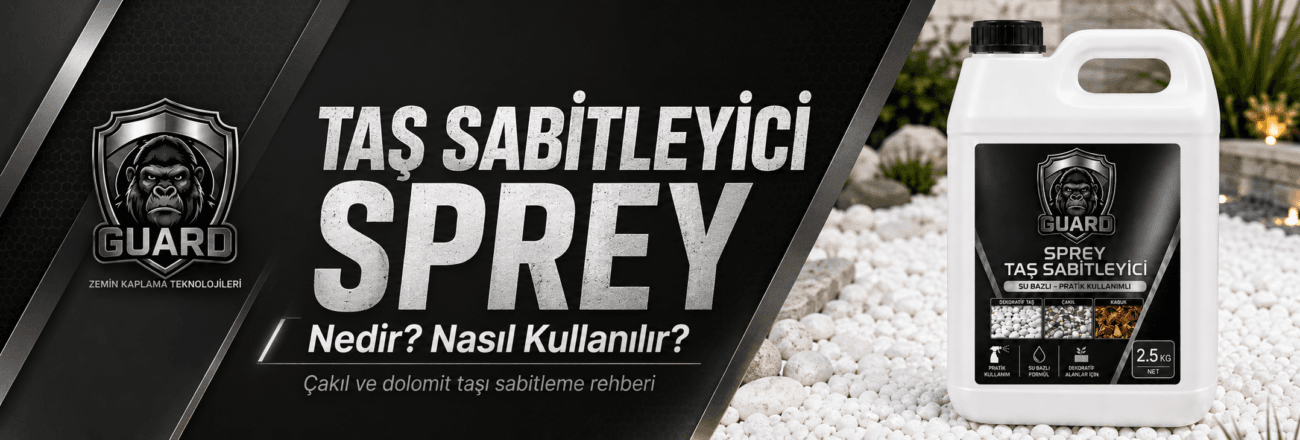 Taş sabitleyici sprey - çakıl ve dolomit taşı sabitleme GUARD uygulama rehberi